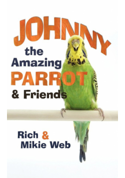 Johnny the Amazing Parrot and Friends