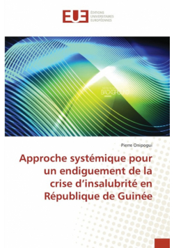 Approche systémique pour un endiguement de la crise d'insalubrité en République de Guinée
