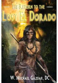The Return to the Lost El Dorado