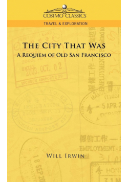 The City That Was, a Requiem of Old San Francisco