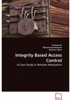 Integrity Based Access Control - A Case Study in Remote Attestation