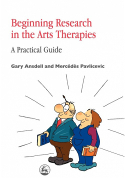 Beginning Research in the Arts Therapies