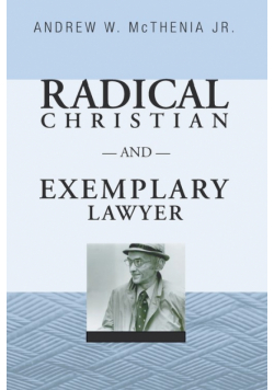 Radical Christian and Exemplary Lawyer