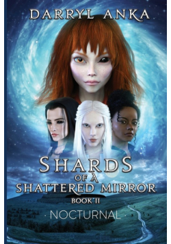 Shards of a Shattered Mirror Book II