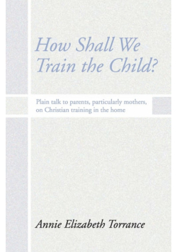 How Shall We Train the Child