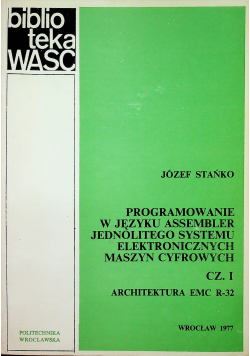 Programowanie w języku assembler jednolitego systemu elektronicznych maszyn cyfrowych Część I