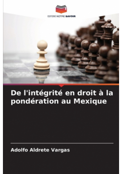 De l'intégrité en droit à la pondération au Mexique