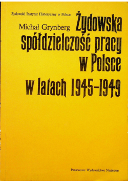 Żydowska spółdzielczość pracy w Polsce w latach 1945 1949
