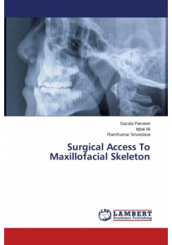 Surgical Access To Maxillofacial Skeleton