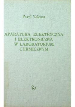 Aparatura elektryczna I elektroniczna w laboratorium chemicznym