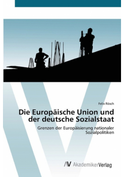 Die Europäische Union und der deutsche Sozialstaat