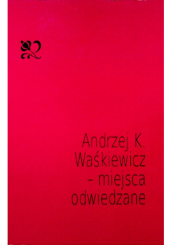 Andrzej Waśkiewicz miejsca odwiedzane
