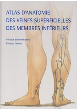 Atlas d anatomie des veines superficielles des membres inferieurs