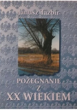 Pożegnanie z XX wiekiem