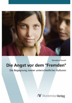Die Angst vor dem "Fremden"