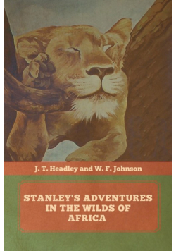 Stanley's Adventures in the Wilds of Africa
