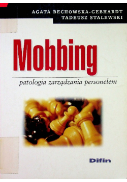 Mobbing Patologia zarządzania personelem