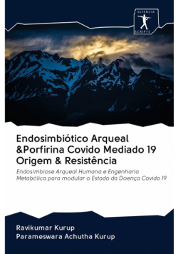 Endosimbiótico Arqueal &Porfirina Covido Mediado 19 Origem & Resistência