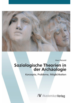 Soziologische Theorien in der Archäologie