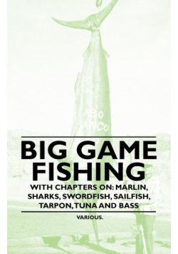 Big Game Fishing - With Chapters on