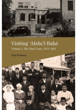 Visiting 'Abdu'l-Bahá, Volume 2