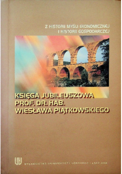 Księga Jubileuszowa  Prof . Dr. Hab.  Wiesława Piątkowskiego