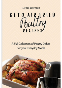 Keto Air Fried Poultry Recipes