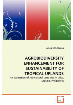Agrobiodiversity Enhancement For Sustainability Of Tropical Uplands