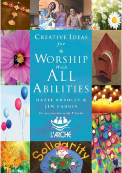 Creative Ideas For Worship With All Abilities