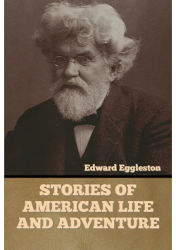 Stories of American Life and Adventure