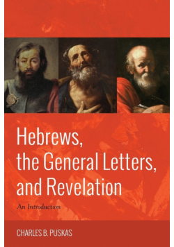 Hebrews, the General Letters, and Revelation