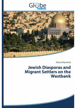 Jewish Diasporas and Migrant Settlers on the Westbank