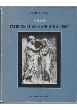 Libertus Patrons et affranchis a rome