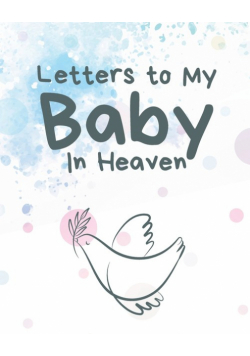 Letters To My Baby In Heaven