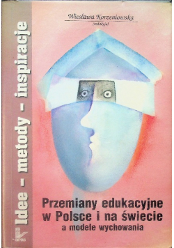 Przemiany edukacyjne w Polsce i na świecie a modele wychowania