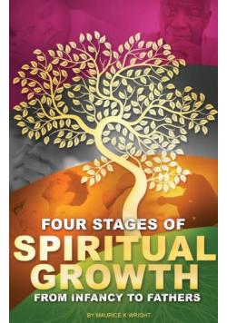 Four Stages of Spiritual Growth From Infancy to Fathers