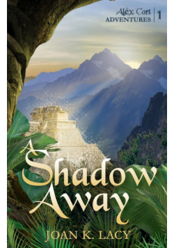 A Shadow Away