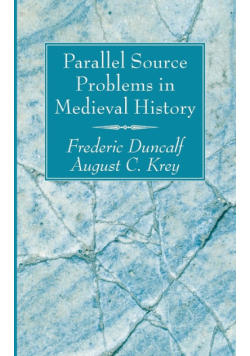 Parallel Source Problems in Medieval History