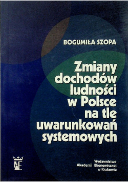 Zmiany dochodów ludności w Polsce na tle uwarunkowań systemowych