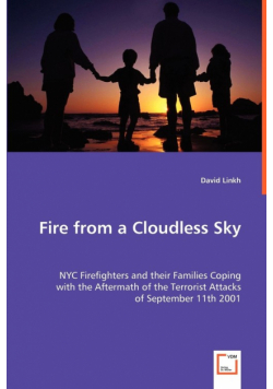 Fire from a Cloudless Sky - NYC Firefighters and their Families Coping