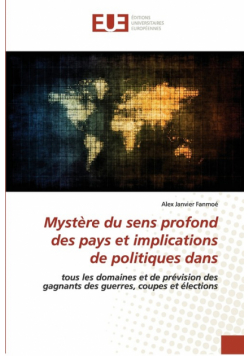 Mystère du sens profond des pays et implications de politiques dans