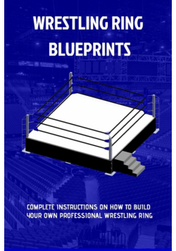 The Wrestling Ring Blueprints Book