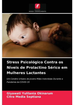 Stress Psicológico Contra os Níveis de Prolactino Sérico em Mulheres Lactantes
