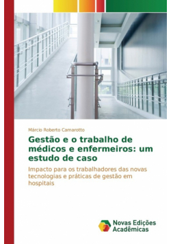 Gestão e o trabalho de médicos e enfermeiros