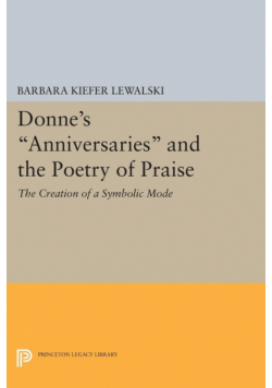 Donne's Anniversaries and the Poetry of Praise