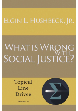 What Is Wrong with Social Justice
