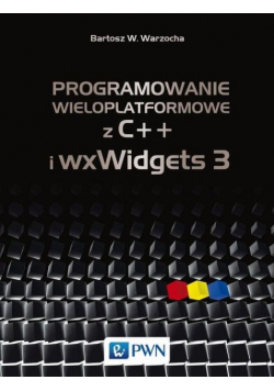 Programowanie wieloplatformowe z C ++ i wxWidgets 3