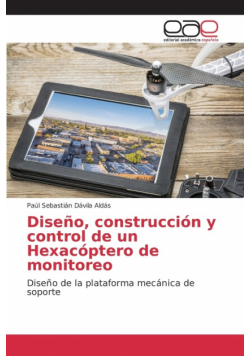 Diseño, construcción y control de un Hexacóptero de monitoreo