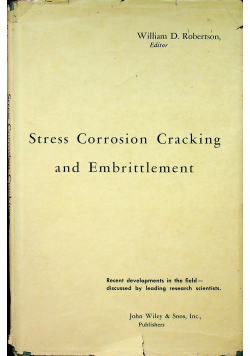 Stress corrosion cracking and embrittlement