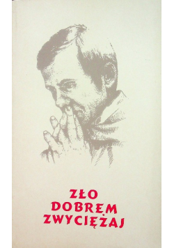Zło dobrem zwyciężaj
